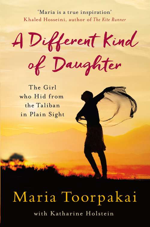Book cover of A Different Kind of Daughter: The Girl Who Hid From the Taliban in Plain Sight