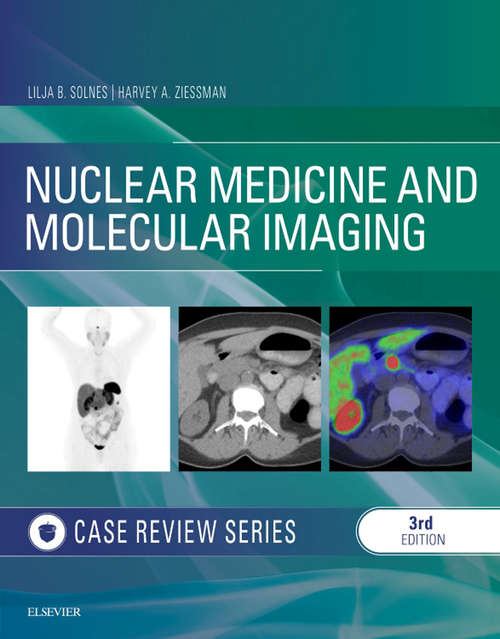 Book cover of Nuclear Medicine and Molecular Imaging: Case Review Series E-Book (5) (Case Review)