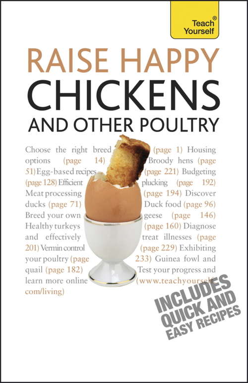 Book cover of Raise Happy Chickens: How to raise healthy chickens and other poultry in your outdoor space (2) (Teach Yourself - General Ser.)