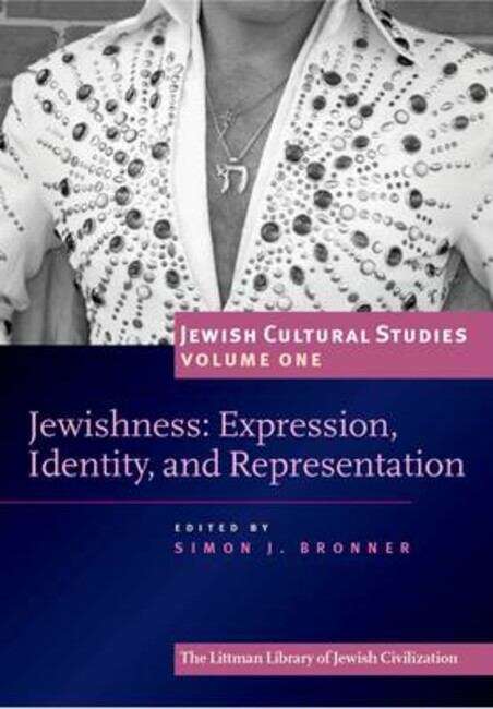 Book cover of Jewishness: Expression, Identity and Representation (Jewish Cultural Studies #1)