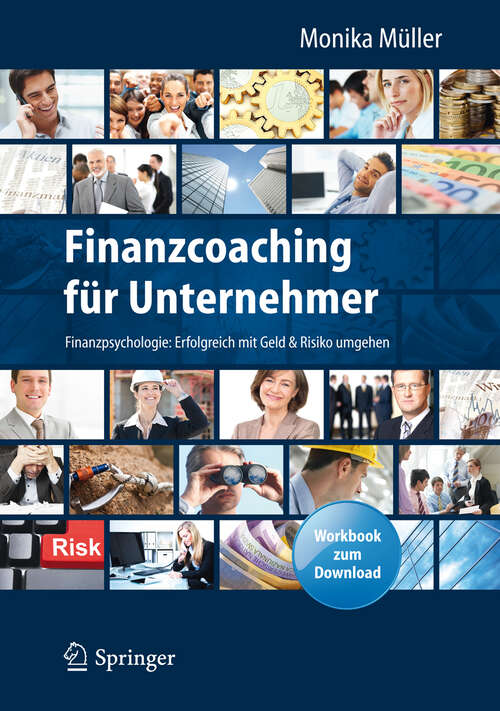 Book cover of Finanzcoaching für Unternehmer: Finanzpsychologie: Erfolgreich mit Geld & Risiko umgehen. Mit Workbook zum Download (2013)
