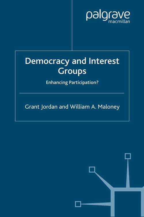Book cover of Democracy and Interest Groups: Enhancing Participation? (2007)