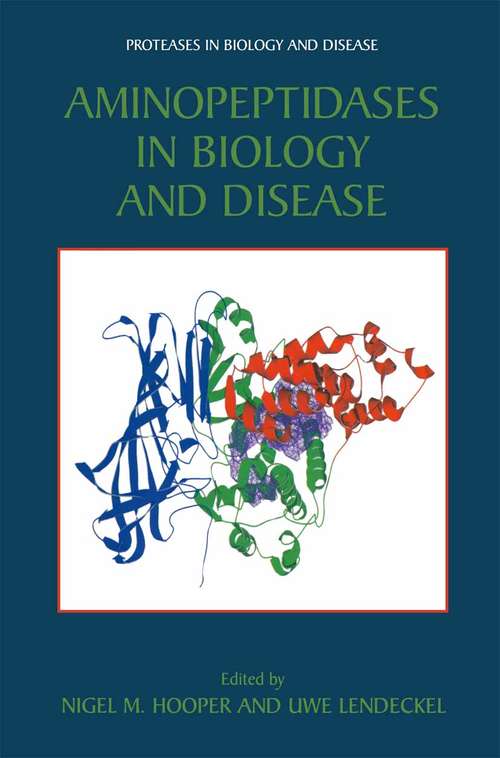 Book cover of Aminopeptidases in Biology and Disease (2004) (Proteases in Biology and Disease #2)