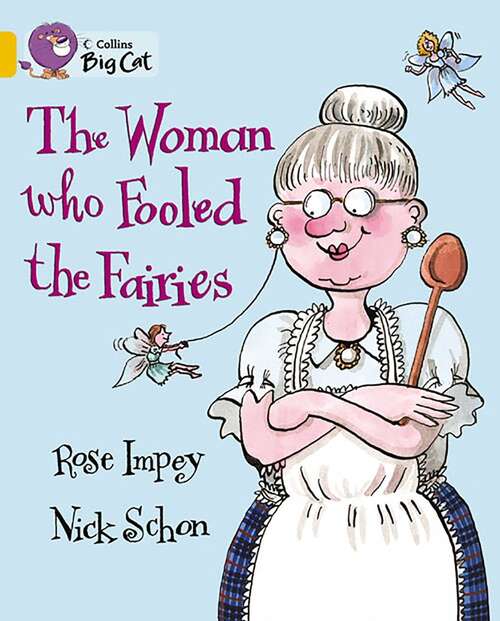Book cover of The Woman Who Fooled The Fairies: Band 09/Gold (Collins Big Cat)