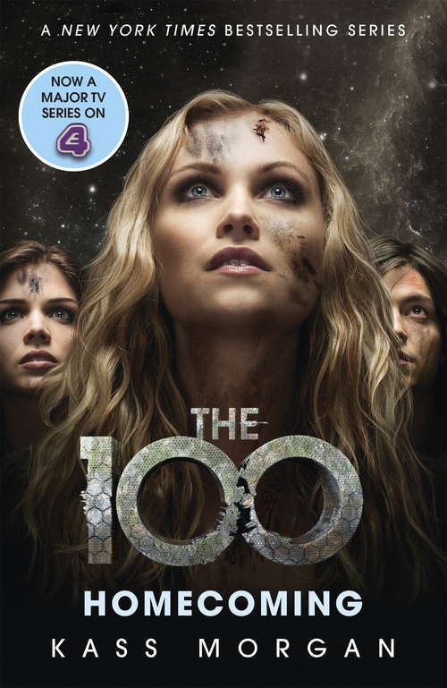 Book cover of Homecoming: The 100 Book Three (The 100 #3)