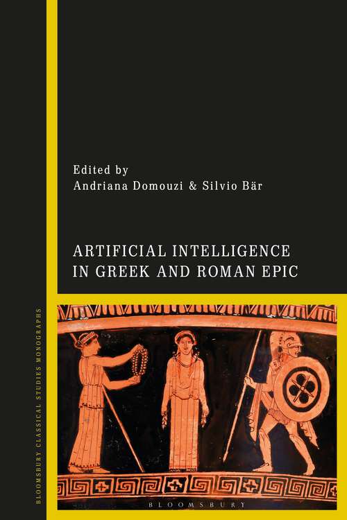 Book cover of Artificial Intelligence in Greek and Roman Epic