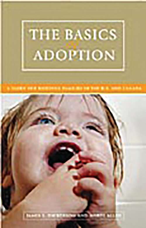 Book cover of The Basics of Adoption: A Guide for Building Families in the U.S. and Canada