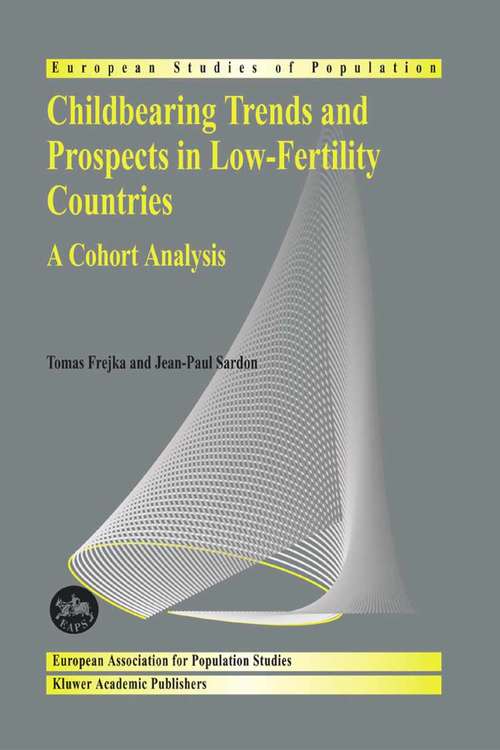 Book cover of Childbearing Trends and Prospects in Low-Fertility Countries: A Cohort Analysis (2004) (European Studies of Population #13)