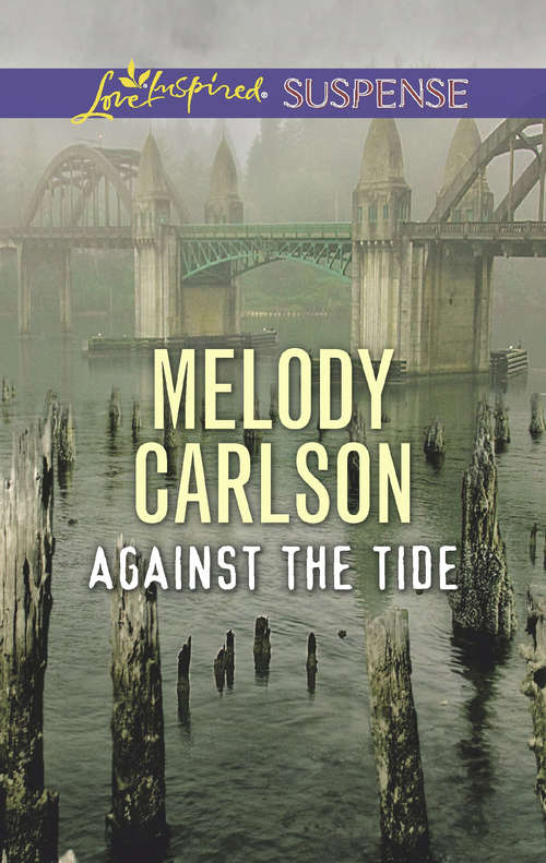 Book cover of Against The Tide: Against The Tide Witness Pursuit Countdown (ePub edition) (Mills And Boon Love Inspired Suspense Ser.)