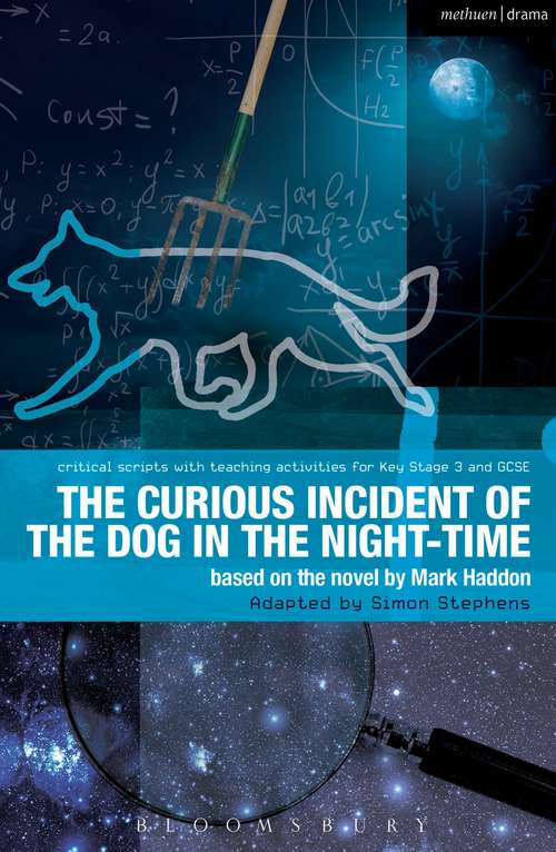Book cover of The Curious Incident Of The Dog In The Night-time: The Play (Critical Scripts (PDF))