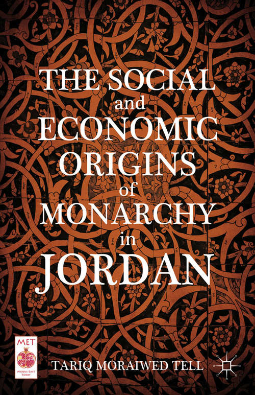 Book cover of The Social and Economic Origins of Monarchy in Jordan (2013) (Middle East Today)
