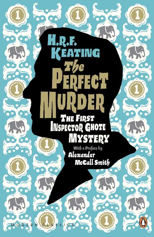 Book cover of The Perfect Murder: The First Inspector Ghote Mystery (Penguin Modern Classics: No. 1)