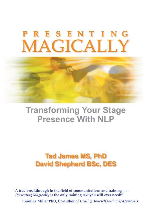 Book cover of Presenting Magically: Transform your stage presence with NLP