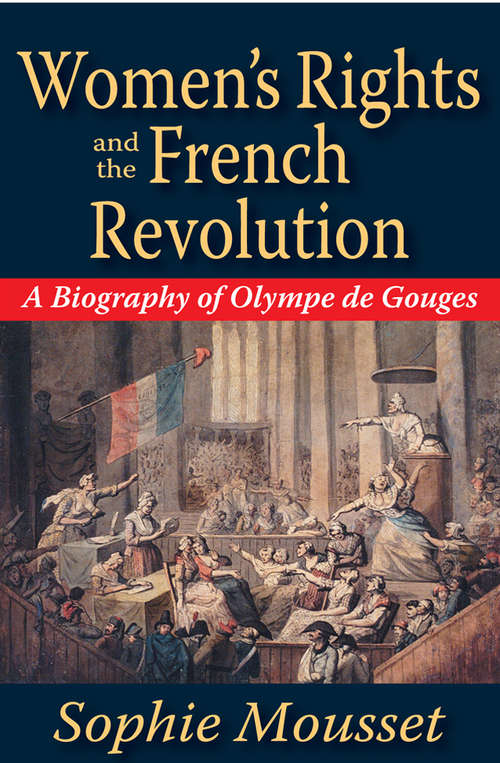 Book cover of Women's Rights and the French Revolution: A Biography of Olympe De Gouges