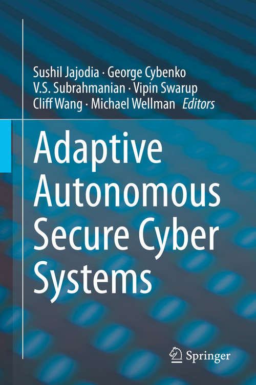 Book cover of Adaptive Autonomous Secure Cyber Systems (1st ed. 2020)