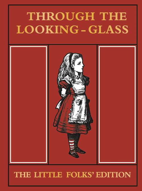 Book cover of Through the Looking Glass Little Folks Edition