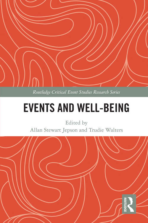 Book cover of Events and Well-being (Routledge Critical Event Studies Research Series.)
