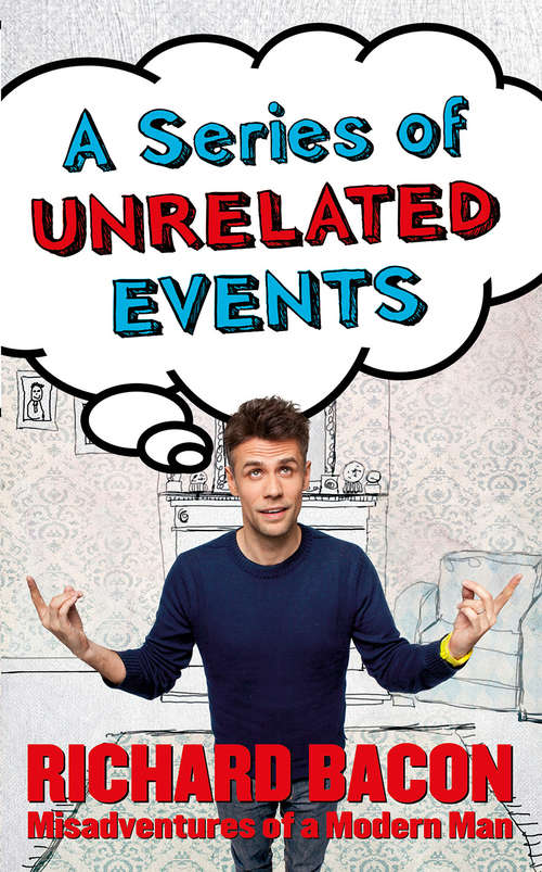 Book cover of A Series of Unrelated Events: Misadventures Of A Modern Man