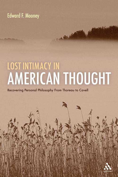 Book cover of Lost Intimacy in American Thought: Recovering Personal Philosophy From Thoreau to Cavell