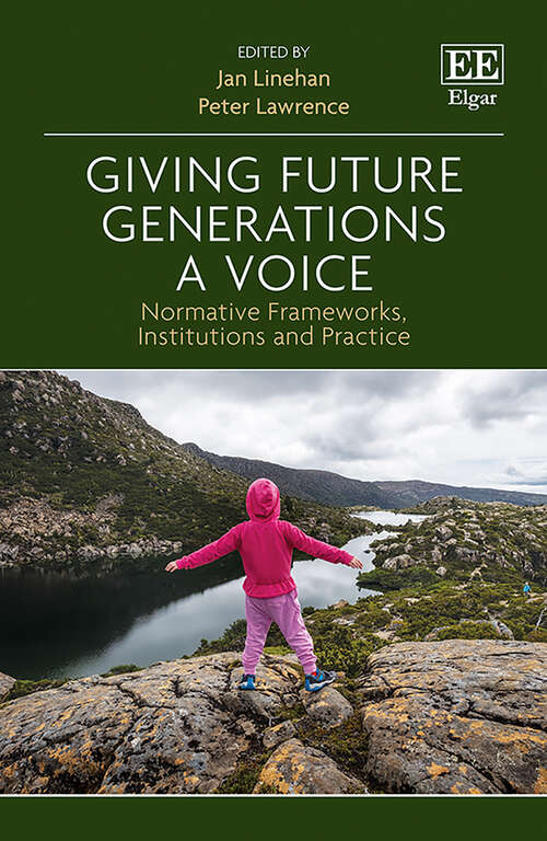 Book cover of Giving Future Generations a Voice: Normative Frameworks, Institutions and Practice