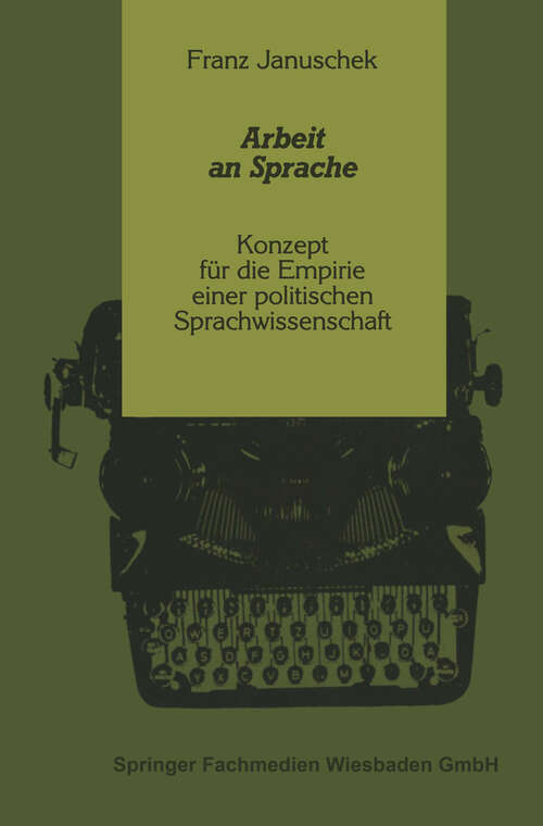 Book cover of Arbeit an Sprache: Konzept für die Empirie einer politischen Sprachwissenschaft (1986)