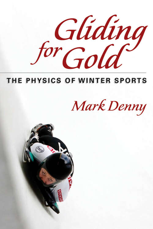 Book cover of Gliding for Gold: The Physics of Winter Sports