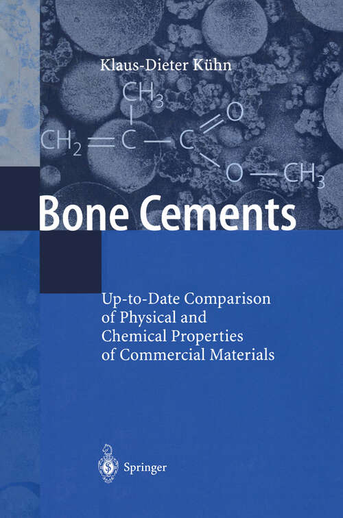Book cover of Bone Cements: Up-to-Date Comparison of Physical and Chemical Properties of Commercial Materials (2000)
