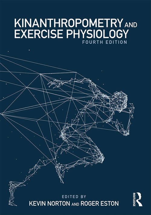 Book cover of Kinanthropometry and Exercise Physiology (4)