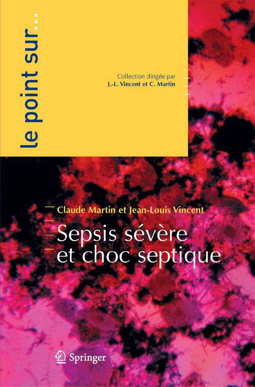 Book cover of Sepsis sévère et choc septique (2005) (Le point sur ...)
