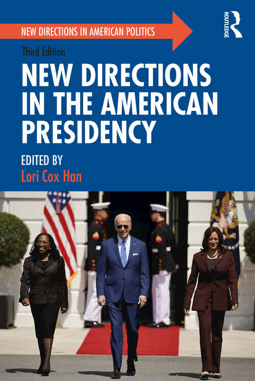 Book cover of New Directions in the American Presidency (3) (New Directions in American Politics)