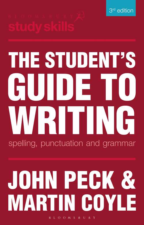 Book cover of The Student's Guide to Writing: Spelling, Punctuation and Grammar (3rd ed. 2012) (Macmillan Study Skills)