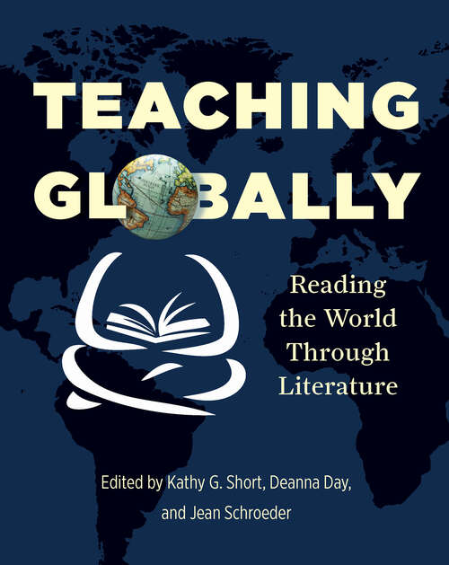 Book cover of Teaching Globally: Reading the World through Literature