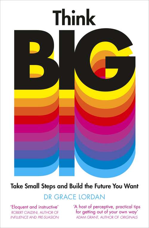 Book cover of Think Big: Take Small Steps and Build the Future You Want