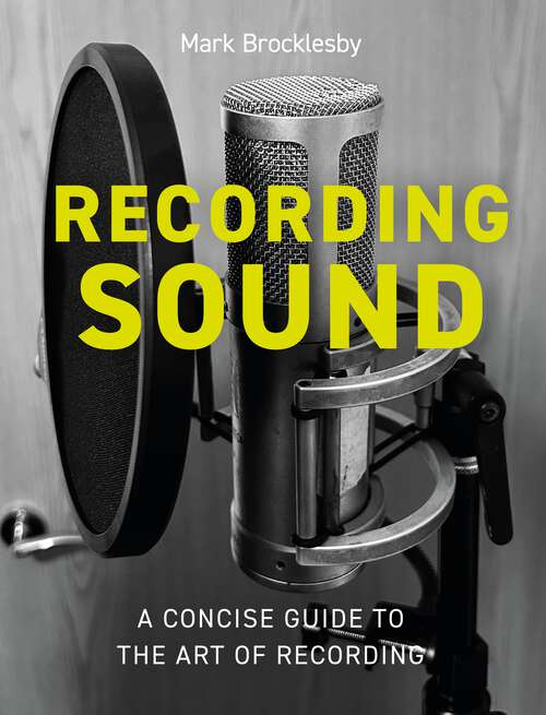 Book cover of Recording Sound: A Concise Guide to the Art of Recording