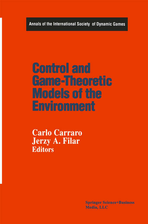 Book cover of Control and Game-Theoretic Models of the Environment (1995) (Annals of the International Society of Dynamic Games #2)