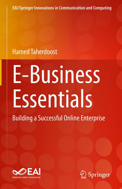 Book cover of E-Business Essentials: Building a Successful Online Enterprise (1st ed. 2023) (EAI/Springer Innovations in Communication and Computing)