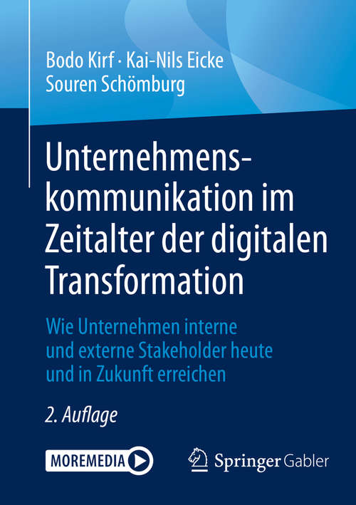 Book cover of Unternehmenskommunikation im Zeitalter der digitalen Transformation: Wie Unternehmen interne und externe Stakeholder heute und in Zukunft erreichen (2. Aufl. 2020)