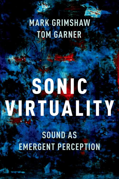 Book cover of Sonic Virtuality: Sound as Emergent Perception