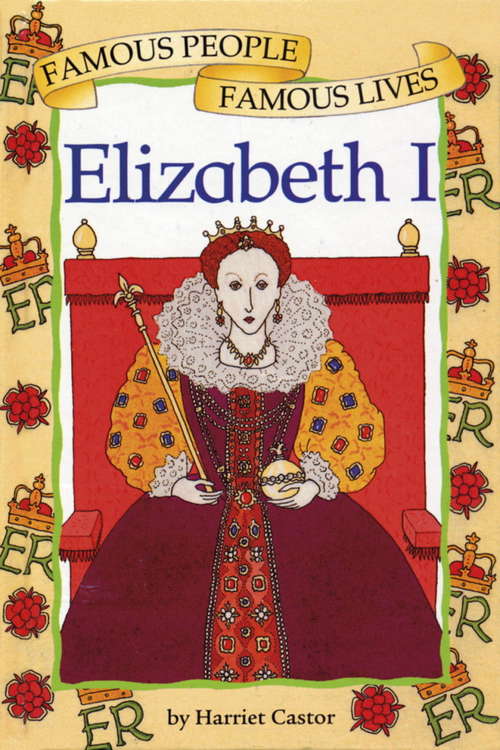 Book cover of Elizabeth I: Famous People, Famous Lives (Famous People, Famous Lives #24)