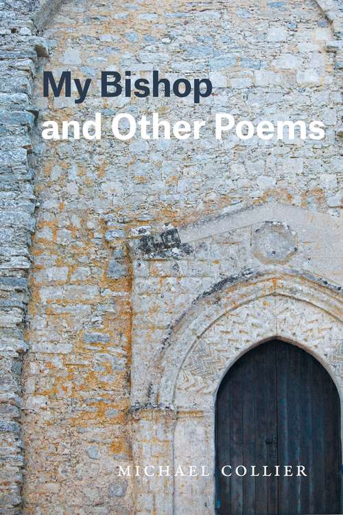 Book cover of My Bishop and Other Poems (Phoenix Poets)