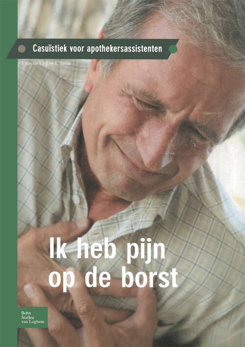 Book cover of Ik heb pijn op de borst: Casuïstiek voor apothekersassistenten (1st ed. 2010)