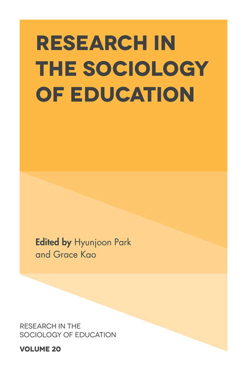 Book cover of Research in the Sociology of Education (Research in the Sociology of Education #20)