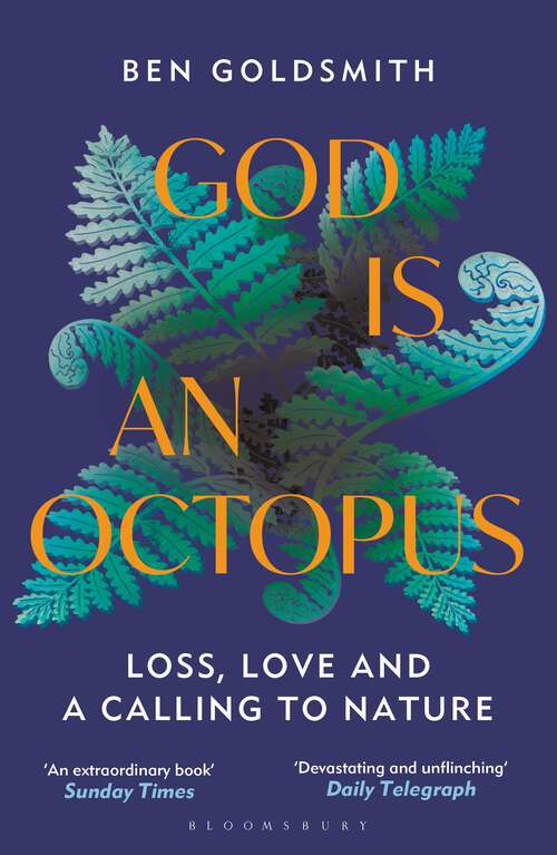 Book cover of God Is An Octopus: Loss, Love and a Calling to Nature