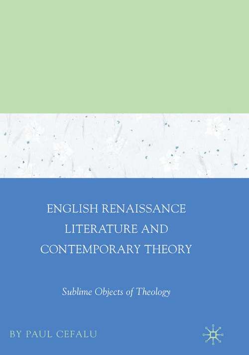 Book cover of English Renaissance Literature and Contemporary Theory: Sublime Objects of Theology (2007)