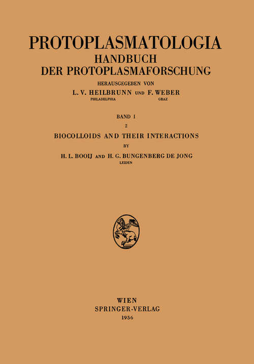 Book cover of Biocolloids and their Interactions: With Special Reference to Coacervates and Related Systems (1956) (Protoplasmatologia   Cell Biology Monographs: 1 / 2)