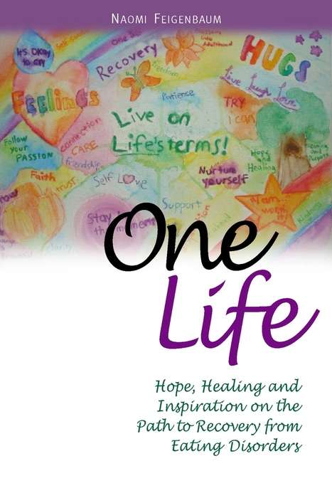 Book cover of One Life: Hope, Healing and Inspiration on the Path to Recovery from Eating Disorders (PDF)
