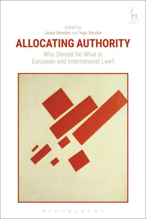 Book cover of Allocating Authority: Who Should Do What in European and International Law?