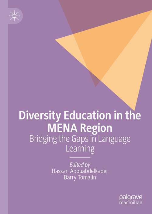 Book cover of Diversity Education in the MENA Region: Bridging the Gaps in Language Learning (1st ed. 2023)