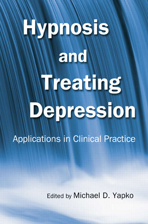 Book cover of Hypnosis and Treating Depression: Applications in Clinical Practice