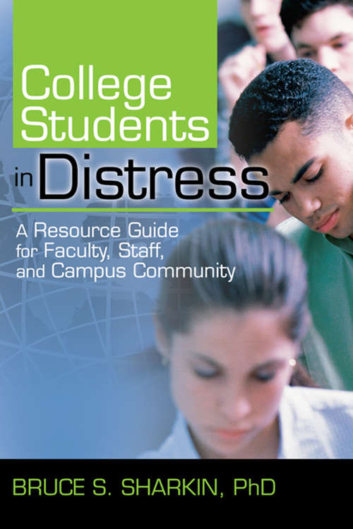 Book cover of College Students in Distress: A Resource Guide for Faculty, Staff, and Campus Community